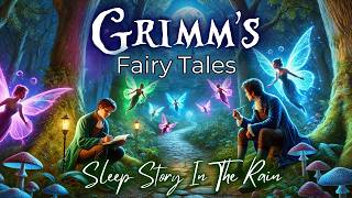 NEW Grimms Fairy Tales Vol 1  Relaxing Sleep Audiobook  Bedtime Stories With Rain [upl. by Moore74]