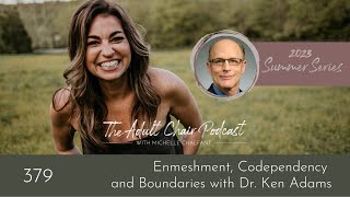 Summer Series Enmeshment Codependency and Boundaries with Dr Ken Adams [upl. by Elleved960]