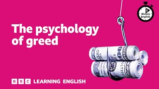 The psychology of greed ⏲️ 6 Minute English [upl. by Ariaj607]