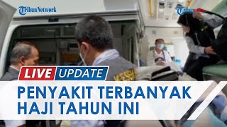 Serangan Jantung Jadi Penyakit Terbanyak Peserta Ibadah Haji 782 Tenaga Kesehatan Disiagakan [upl. by Amati]