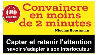 FR CONVAINCRE EN MOINS DE 2 MIN Audiobook Livre audio de Nicolas Boothman complet [upl. by Nodnyl]