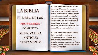 ORIGINAL LA BIBLIA EL LIBRO DE LOS quot PROVERBIOS quot COMPLETO REINA VALERA ANTIGUO TESTAMENTO [upl. by Natsyrk]