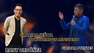 Rony OrdoñezGracias señor Por Darme un MinisterioFeat Gaspar Puentes🙌🥺 [upl. by Laenaj]