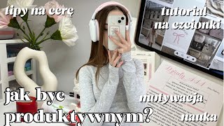 JAK BYĆ PRODUKTYWNYM wskazówki motywacja sposoby na naukę tutorial na czcionki tipy na cerę [upl. by Elocim7]