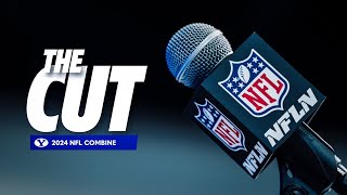 THE CUT NFL Combine 2024  BIG and FREAKY  BYU Football [upl. by Nikral]