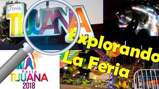 Feria Tijuana 2018  Explorando Tijuana [upl. by Ynahpets423]