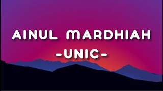 AINUL MARDHIAH  UNIC  LIRIK AESTHETIC [upl. by Jemima]