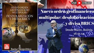 ¡EN VIVOConferencia MagistralquotNuevo orden geofinanciero multipolardesdolarización y divisa BRICSquot [upl. by Nywroc]