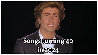 180 Songs That Turn 40 Years Old in 2024 [upl. by Assetnoc398]