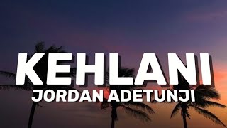 Jordan Adetunji  Kehlani Remix lyrics [upl. by Peursem]