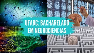 Graduação de Neurociências UFABC como é o curso disciplinas TCC e mais  UFABC SISU 2022 [upl. by Jesse]