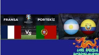 Portekiz  Fransa VS Arjantin Ekvator EURO 2024 VS COPA AMERİCA [upl. by Yeldar]