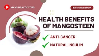 Health Benefits of Mangosteen [upl. by Nerok829]