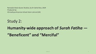 Study 2 Humanitywide approach of Surah Fatiha — “Beneficent” and “Merciful” [upl. by Harlie]