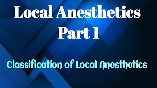 1 Classification of Local Anesthetics  Medicinal Chemistry  II  III B Pharm V Semester  Unit 5 [upl. by Ecire]