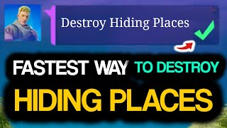 Destroy HIDING PLACES Fastest Way to Destroy Hiding Places in Fortnite [upl. by Jeroma416]