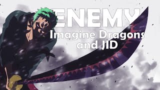 Zoro AMV OnePiece Enemy ImagineDragons and JID [upl. by Anawyt729]