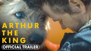 Arthur the King 2024 Official Trailer  Mark Wahlberg Simu Liu Juliet Rylance Nathalie Emmanuel [upl. by Cirded821]