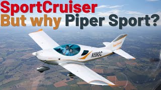 Why Piper Sport fell out with SportCruiser PS28  Cost performance history [upl. by Jamila]