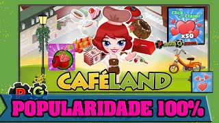 CafeLand Dicas Jogo do Facebook Popularidade 100 Como conseguir 100 [upl. by Annnora]