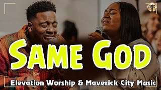 Elevation Worship amp Maverick City Music 2024  Same God Jireh  Dante Bowe Tiffany Hudson [upl. by Jahn948]