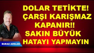 Dolar da çarşı karışmaz KAPANIR SAKIN YAPMAYIN [upl. by Naiditch]