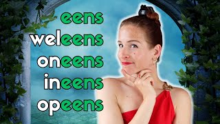 EENS WELEENS INEENS ONEENS amp OPEENS  How to use these words in Dutch NT2  B1 [upl. by Berthe]