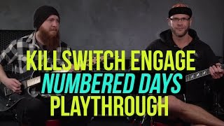 Killswitch Engage  Numbered Days Playthrough [upl. by Heins705]