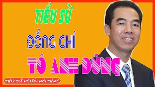 Tiểu Sử Đồng Chí TÔ ANH DŨNG  Thứ trưởng Bộ Ngoại Việt Nam [upl. by Miki613]