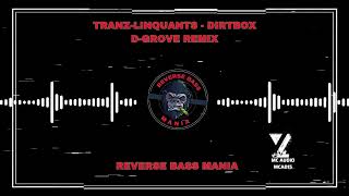 TranzLinquants  Dirtbox DGrove Remix [upl. by Venn]