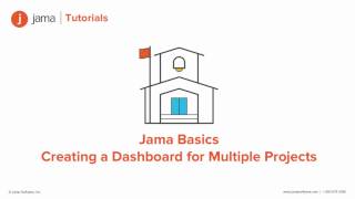 Jama Basics Creating a Dashboard for Multiple Projects tutorial [upl. by Esorlatsyrc]