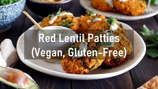 Red Lentil Patties with a GarlicHerb Tahini Sauce vegan gluten free [upl. by Susannah882]