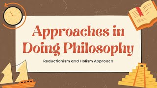 Reductionism vs Holism  Approaches in Doing Philosophy  Introduction to Philosophy  Lesson 3 [upl. by Hanforrd]