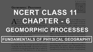 Geomorphic Processes  Chapter 6 Geography NCERT Class 11 [upl. by Nehemiah663]