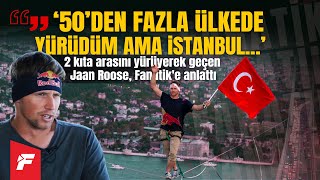 İstanbul Boğazını yürüyerek geçen Jan Roose Fanatike anlattı 50den fazla ülkede yürüdüm ama [upl. by Gruber857]