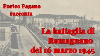 La battaglia di Romagnano del 16 marzo 1945 raccontata da Enrico Pagano Resistenza in Valsesia [upl. by Nyrrek]