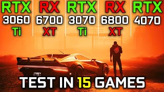 RTX 3060 Ti vs RX 6700 XT vs RTX 3070 Ti vs RX 6800 XT vs RTX 4070  AMD vs NVIDIA GPUs 🔥 2023 [upl. by Aihsenod]