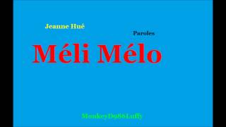 Jeanne Hué  Méli Mélo  Paroles [upl. by Ssepmet]