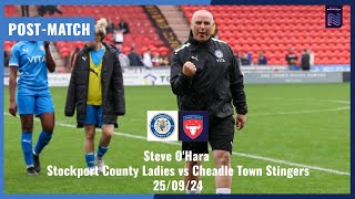 Post Match Interview  Steve O’Hara  Stockport County Ladies vs Cheadle Town Stingers [upl. by Deborath]