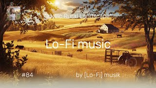 quotLoFi musicquot Idyllic Rural Landscape [upl. by Dyana]