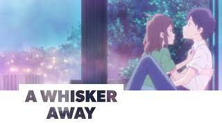 A WHISKER AWAY 😯Nakitai Watashi wa Neko wo Kaburu  CAN WE KISS 4ever 😘 FULL SONG HD [upl. by Sileray]