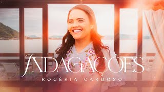 Rogéria Cardoso  Indagações Clipe Oficial [upl. by Oswal]