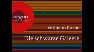 Wilhelm Raabe  Die schwarze Galeere [upl. by Annaierb549]