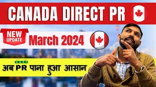 Big Updates New Canada PR Program March 2024  Get Canada PR easily in 2024 [upl. by Ahsinet]