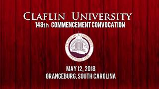 Claflin University Commencement 2018 [upl. by Aeet]