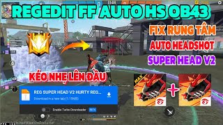 REG FF OB43 Kéo Là Lên Đầu Auto Headshot Không Ban Id Super Head Đạn Thẳng Tìm Trận Nhanh [upl. by Carrie155]