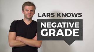 Lars Knows Negative Grade [upl. by Niple]