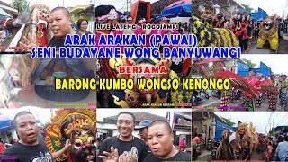 ARAK ARAKAN BERSAMA BARONG KUMBO live Lateng Rogojampi [upl. by Bat712]