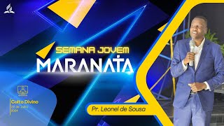 SEMANA JOVEM MARANATA  PR LEONEL DE SOUSA  22072024 [upl. by Aioj126]