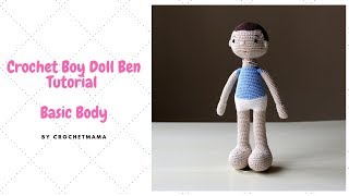 Crochet Boy Doll Amigurumi Basic Body Ben [upl. by Carmella]